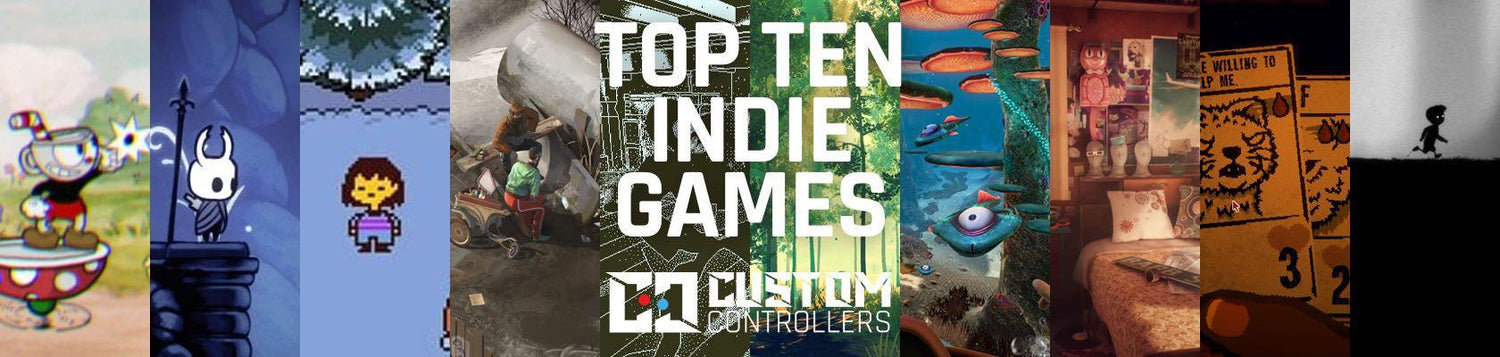 Top 10 Indie Games That You Need To Play-Custom Controllers UK