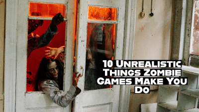 10 Unrealistic Things Zombie Games Make You Do-Custom Controllers UK