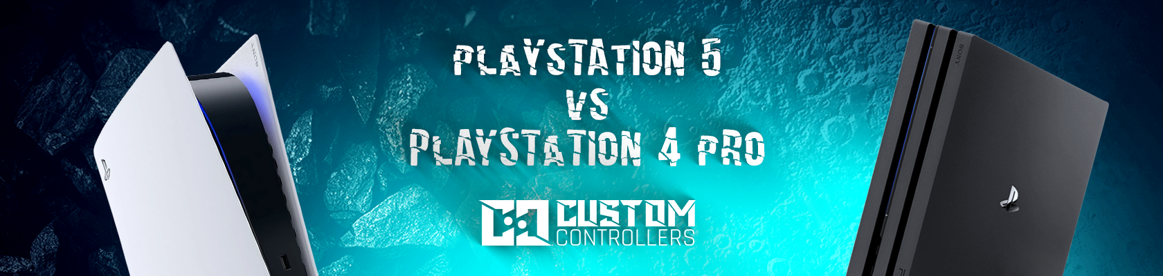 Sony PlayStation 5 vs PlayStation 4 Pro-Custom Controllers UK