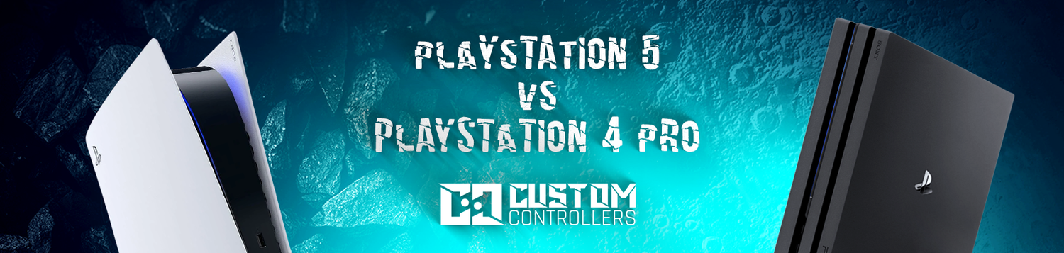 Sony PlayStation 5 vs PlayStation 4 Pro-Custom Controllers UK
