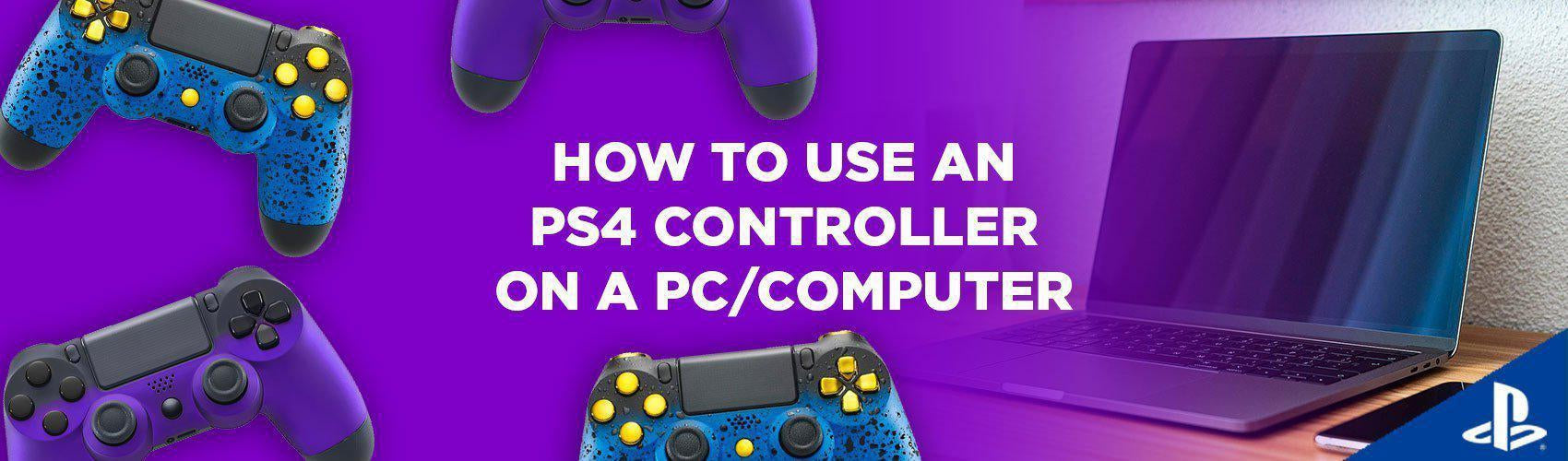 Learn how to use a PS4 Controller on PC-Custom Controllers UK
